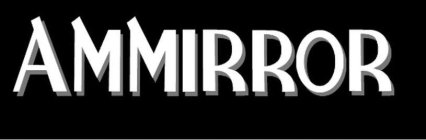 AMMIRROR
