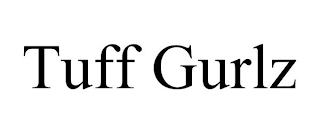TUFF GURLZ