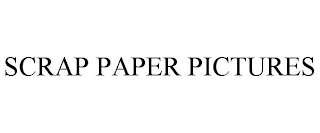 SCRAP PAPER PICTURES