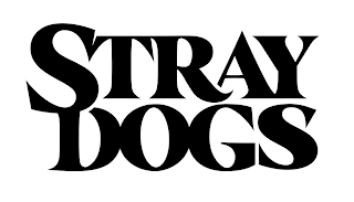 STRAY DOGS