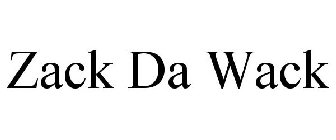 ZACK DA WACK