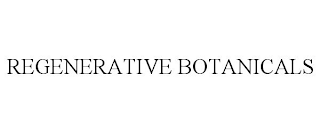 REGENERATIVE BOTANICALS