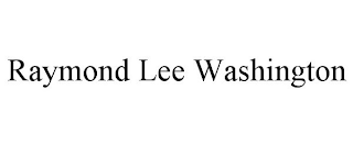 RAYMOND LEE WASHINGTON