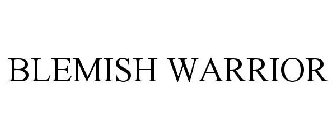 BLEMISH WARRIOR