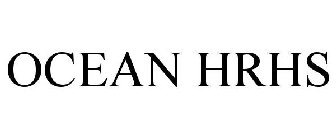 OCEAN HRHS