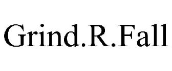 GRIND.R.FALL