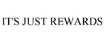 IT'S JUST REWARDS