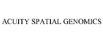 ACUITY SPATIAL GENOMICS