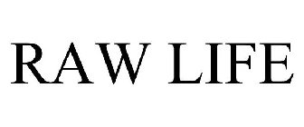 RAW LIFE