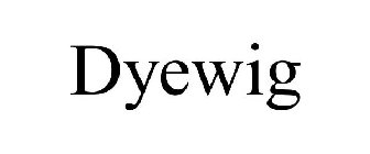 DYEWIG