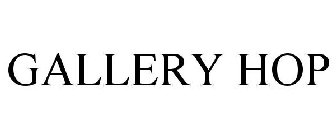 GALLERY HOP