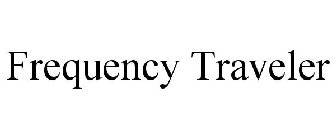 FREQUENCY TRAVELER