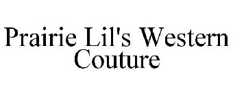 PRAIRIE LIL'S WESTERN COUTURE