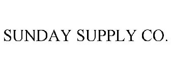 SUNDAY SUPPLY CO.