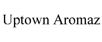 UPTOWN AROMAZ