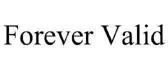 FOREVER VALID