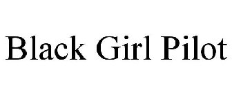BLACK GIRL PILOT