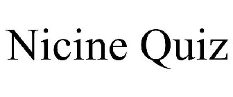 NICINE QUIZ