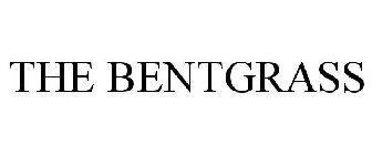 THE BENTGRASS