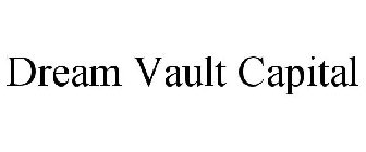 DREAM VAULT CAPITAL
