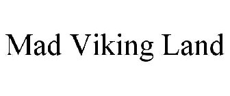 MAD VIKING LAND