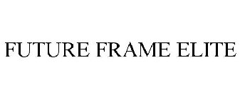 FUTURE FRAME ELITE