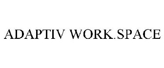 ADAPTIV WORK.SPACE