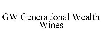 GW GENERATIONAL WEALTH WINES