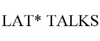 LAT* TALKS