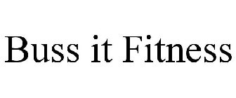 BUSS IT FITNESS