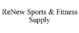 RENEW SPORTS & FITNESS SUPPLY