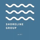 SHORELINE GROUP EST. 2011