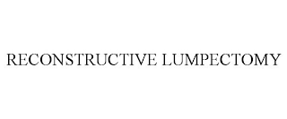 RECONSTRUCTIVE LUMPECTOMY