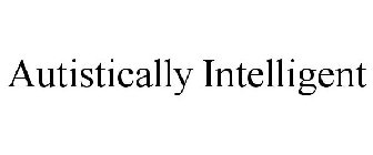 AUTISTICALLY INTELLIGENT