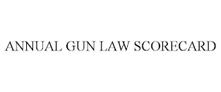 ANNUAL GUN LAW SCORECARD