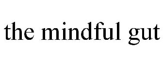 THE MINDFUL GUT