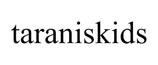 TARANISKIDS