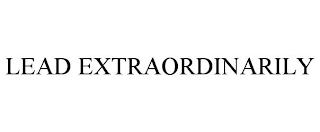 LEAD EXTRAORDINARILY