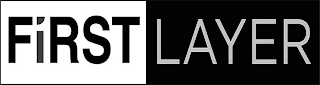 FI1RST LAYER