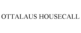 OTTALAUS HOUSECALL