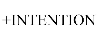 +INTENTION