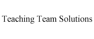 TEACHING TEAM SOLUTIONS