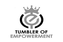 TOE TUMBLER OF EMPOWERMENT