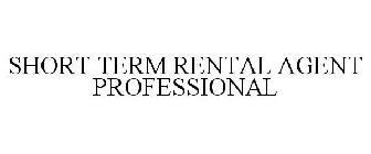 SHORT TERM RENTAL AGENT PROFESSIONAL