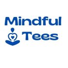 MINDFUL TEES