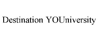 DESTINATION YOUNIVERSITY