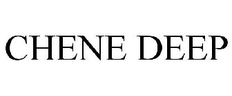 CHENE DEEP