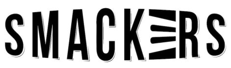 SMACKERS