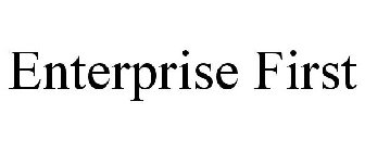 ENTERPRISE FIRST