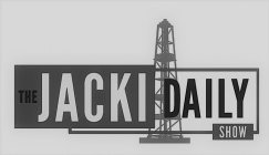 THE JACKI DAILY SHOW